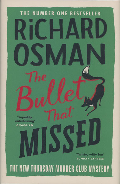 The Bullet That Missed. The New Thursday Murder Club Mystery RICHARD OSMAN
