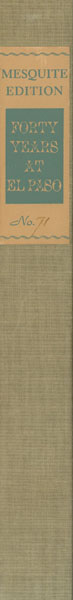Forty Years At El Paso 1858-1898 W. W. MILLS