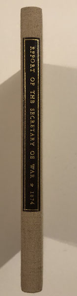 Report Of The Secretary Of War. WILLIAM W. BELKNAP