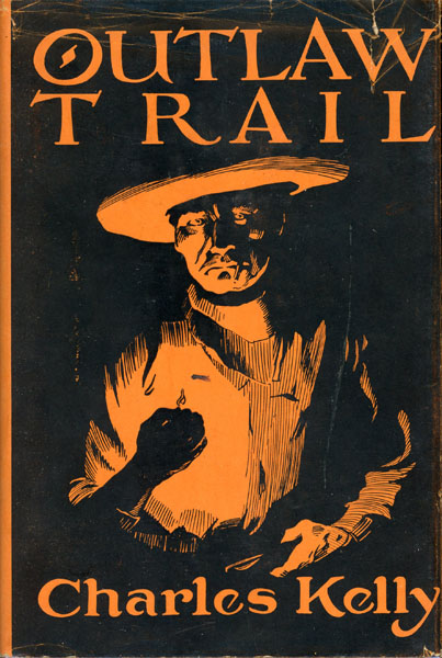 Outlaw Trail, A History Of Butch Cassidy And His Wild Bunch, Hole-In-The Wall, Brown's Hole, Robber's Roost CHARLES KELLY