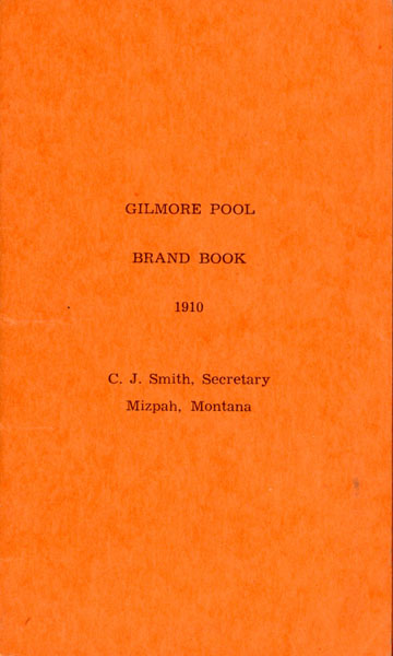 Gilmore Pool Brand Book, 1910. (Cover Title) SMITH, C. J. [SECRETARY]