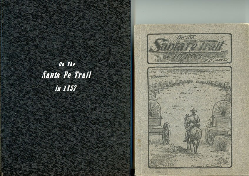 Over The Santa Fe Trail, 1857 WILLIAM B NAPTON