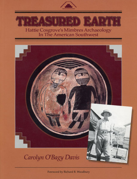 Treasured Earth. Hattie Cosgrove's Mimbres Archaeology In The American Southwest CAROLYN O'BAGY DAVIS