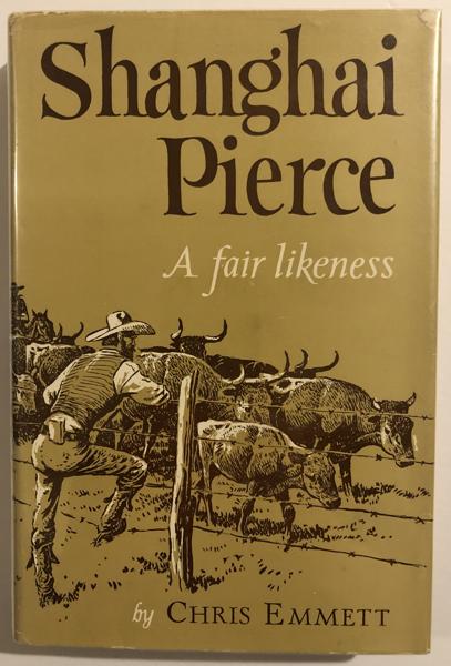 Shanghai Pierce: A Fair Likeness. CHRIS EMMETT