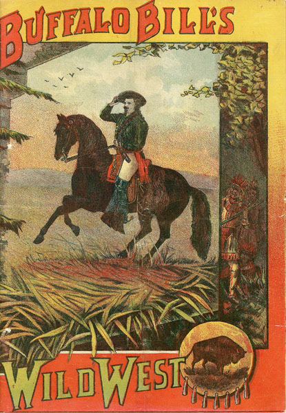 Buffalo Bill's Wild West. (Cover Title) BURKE, JOHN M. [GENERAL MANAGER]