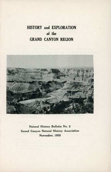 History And Exploration Of The Grand Canyon Region. (Cover Title) DELLENBAUGH, FREDERICK S., JOHN C. MERRIAM, EMERY C. KOLB, FRANCOIS E. MATTHEA [CONTRIBUTORS]