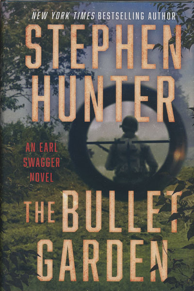 The Bullet Garden STEPHEN HUNTER