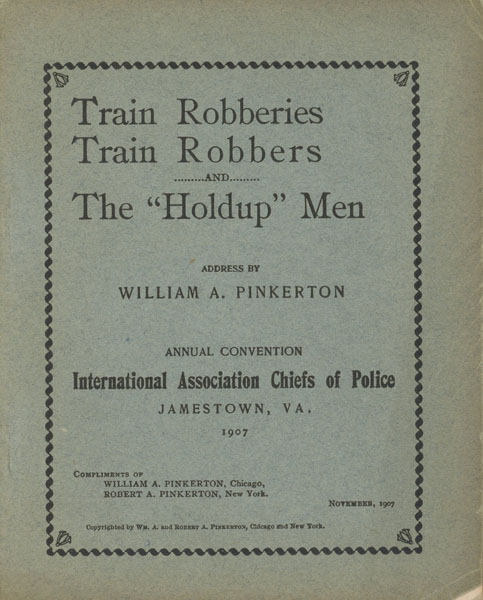 Train Robberies, Train Robbers And The "Holdup" Men WILLIAM A. PINKERTON