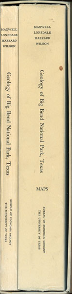 Geology Of Big Bend National Park, Brewster County, Texas MAXWELL, ROSS A., JOHN T. LONSDALE, ROY T. HAZZARD, JOHN A. WILSON