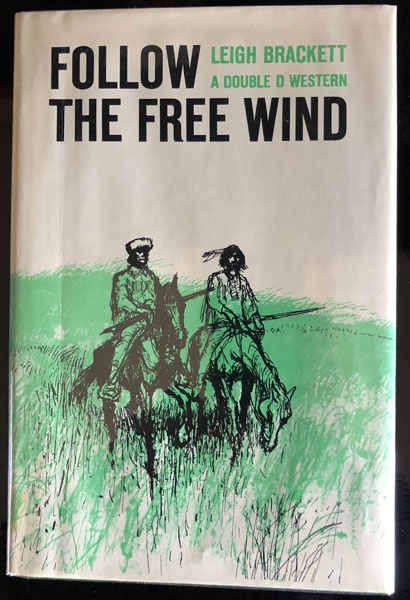 Follow The Free Wind. LEIGH BRACKETT