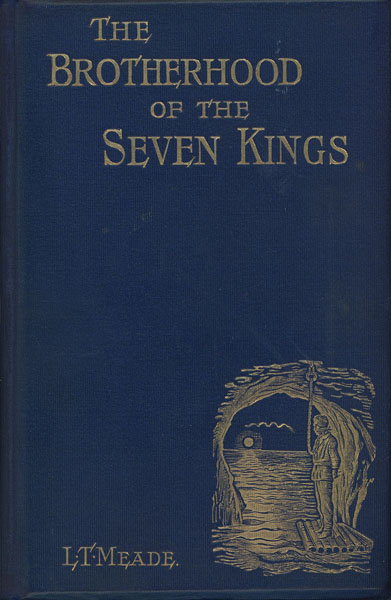 The Brotherhood Of The Seven Kings. L.T. AND ROBERT EUSTACE MEADE