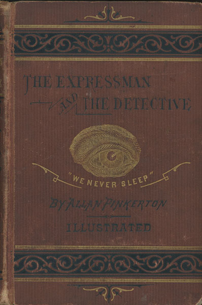 The Expressman And The Detective ALLAN PINKERTON