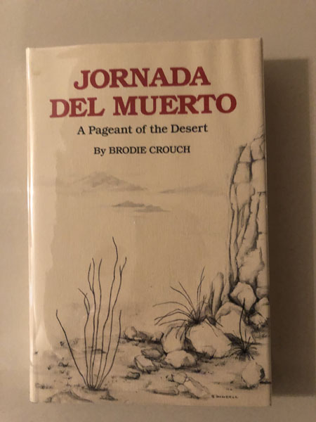 Jornada Del Muerto. A Pageant Of The Desert. BRODIE CROUCH