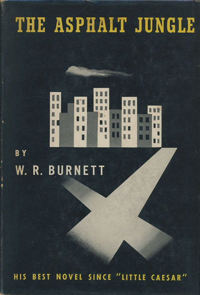 The Asphalt Jungle. W. R. BURNETT