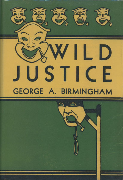 Wild Justice GEORGE A. BIRMINGHAM
