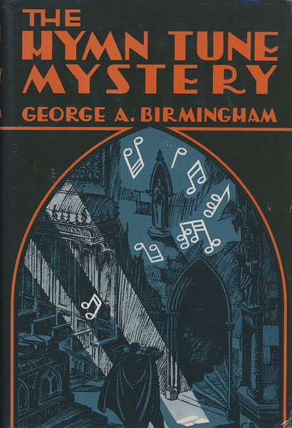 The Hymn Tune Mystery GEORGE A. BIRMINGHAM