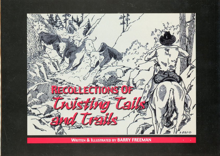 Recollections Of Twisting Tails And Trails FREEMAN, BARRY [WRITTEN & ILLUSTRATED BY]