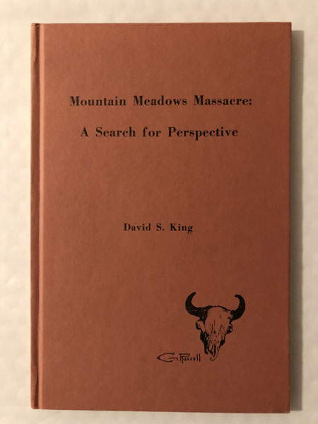 Mountain Meadows Massacre: A Search For Perspective DAVID S KING