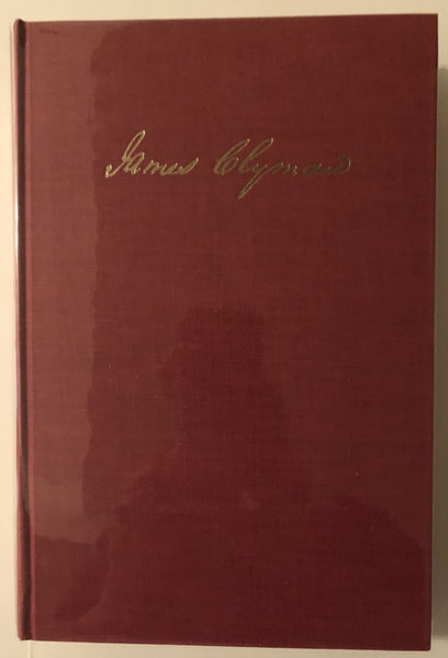 James Clyman, Frontiersman, The Adventures Of A Trapper And Covered-Wagon Emigrant As Told In His Own Reminiscences And Diaries CAMP, CHARLES L. [EDITOR]