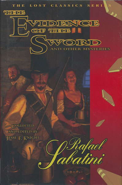 The Evidence Of The Sword And Other Mysteries SABATINI, RAFAEL [COLLECTED AND EDITED BY JESSE F. KNIGHT]