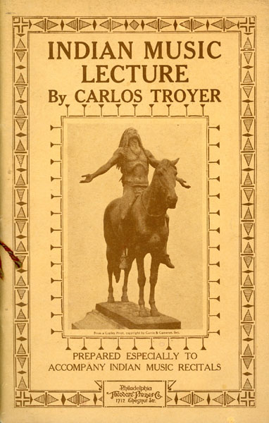 Indian Music Lecture. The Zuni Indians And Their Music. An Address Designed For Reading At Musical Gatherings, Describing The Lives, Customs, Religions, Occult Practices, And The Surprising Musical Development Of The Cliff Dwellers Of The Southwest CARLOS TROYER