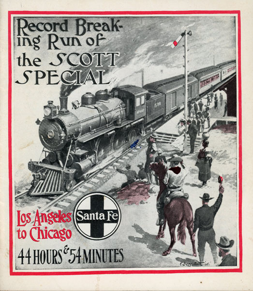Record Breaking Run Of The Scott Special. Los Angeles To Chicago, 44 Hours & 54 Minutes ATCHISON, TOPEKA & SANTA FE RAILWAY