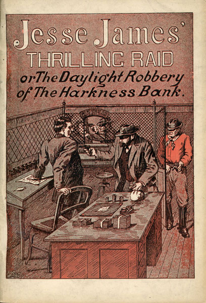 Jesse Jame' Thrilling Raid Or The Daylight Robbery Of The Harkness Bank CAPT' KENNEDY