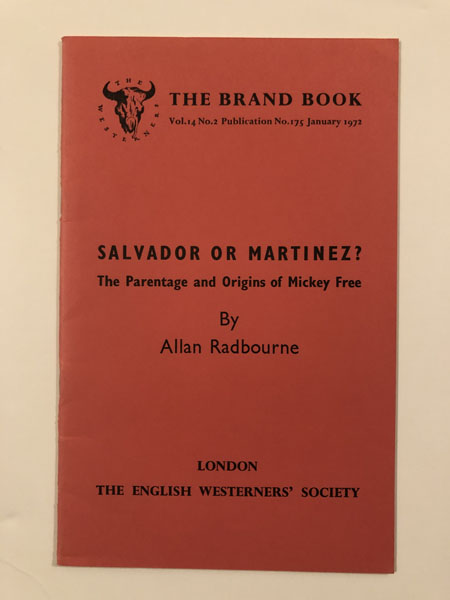 Salvador Or Martinez? The Parentage And Origins Of Mickey Free ALLAN RADBOURNE