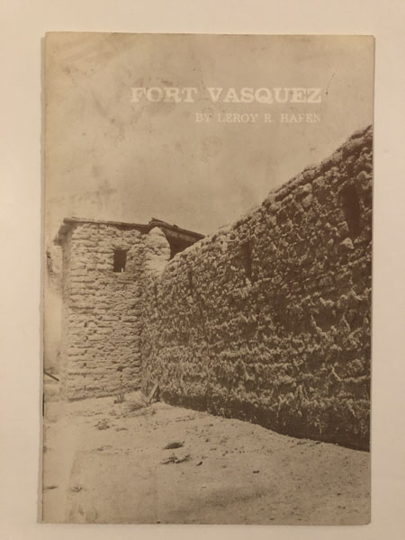 Fort Vasquez LeROY R. HAFEN
