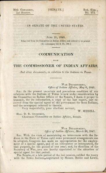 Communication From The Commissioner Of Indian Affairs, And Other Documents, In Relation To The Indians Of Texas MEDILL, WILLIAM [COMMISSIONER OF INDIAN AFFAIRS]