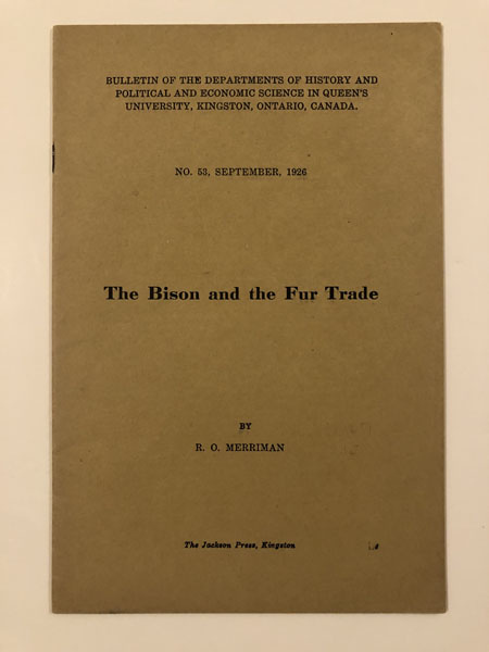 The Bison And The Fur Trade. R.O. MERRIMAN