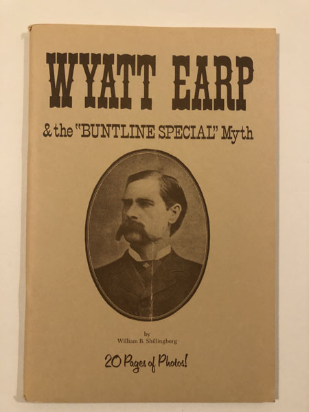 Wyatt Earp & The "Buntline Special" Myth. WILLIAM B. SHILLINGBERG