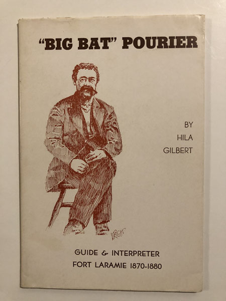 "Big Bat" Pourier. HILA GILBERT