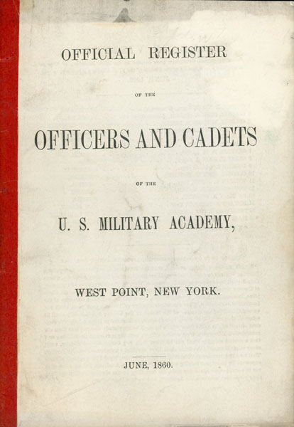 Official Register Of The Officers And Cadets Of The U. S. Military Academy, West Point, New York. June, 1860. (Cover Title) DELAFIELD, COLONEL RICHARD [SUPERINTENDENT OF THE MILITARY ACADEMY AND COMMANDANT OF THE POST]