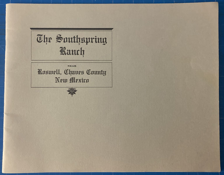 The Southspring Ranch. Located In The Famous Pecos Valley Four Miles Southeast Of Roswell, Chaves County, New Mexico JAMES JOHN HAGERMAN