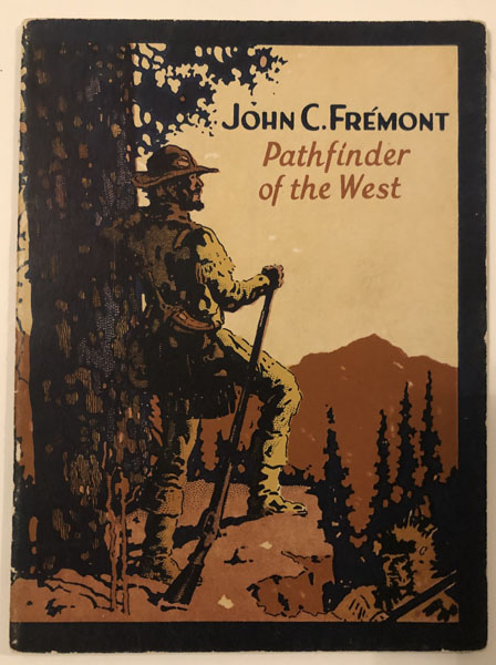 John C. Fremont Pathfinder Of The West UNKNOWN