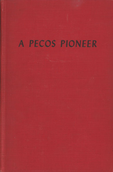 A Pecos Pioneer. MARY HUDSON BROTHERS