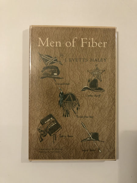 Men Of Fiber J. EVETTS HALEY
