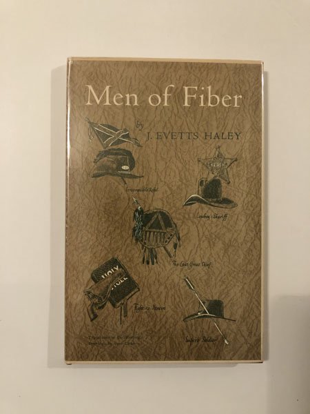 Men Of Fiber J. EVETTS HALEY