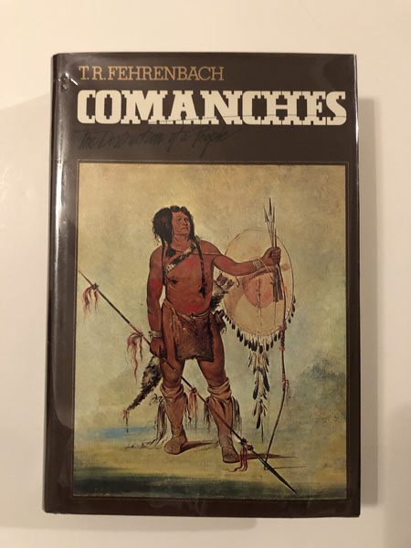 Comanches. The Destruction Of A People T. R FEHRENBACH