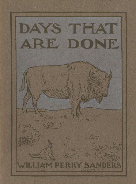 Days That Are Done WILLIAM PERRY SANDERS