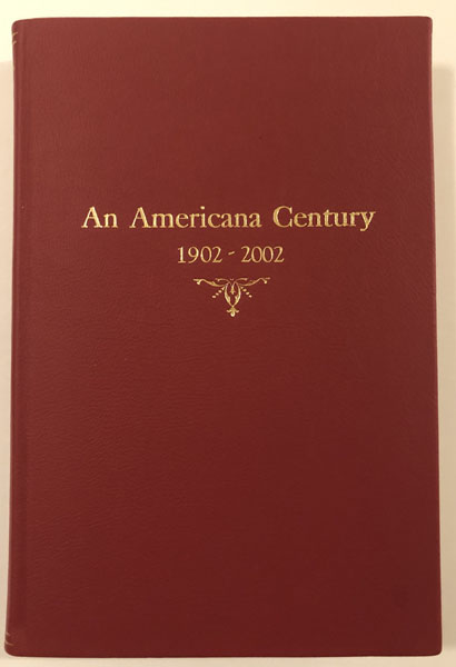 The Arthur H. Clark Company, An Americana Century 1902-2002 ROBERT A. AND PATRICK J.BRUNET CLARK