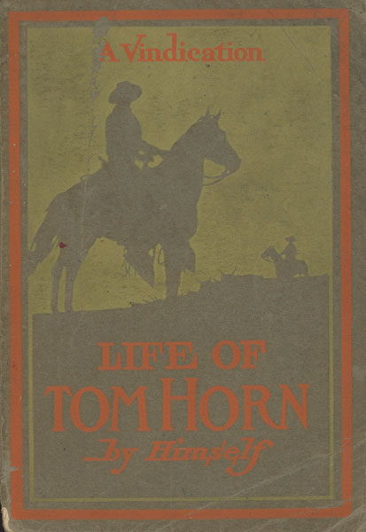 Life Of Tom Horn TOM HORN