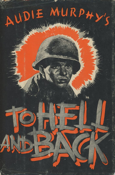 To Hell And Back. AUDIE MURPHY