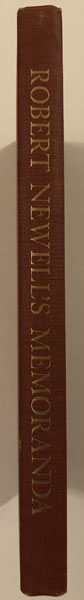 Robert Newell's Memoranda: Travles In The Teritory Of Missourie; Travle To The Kayuse War; Together With A Report On The Indians South Of The Columbia River ROBERT NEWELL