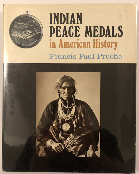 Indian Peace Medals In American History FRANCIS PAUL PRUCHA