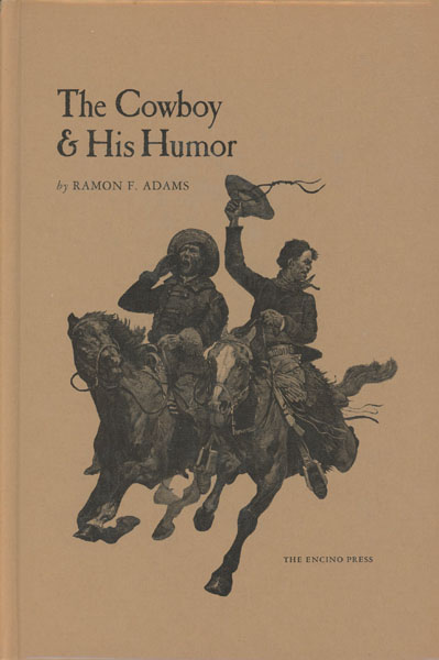 The Cowboy & His Humor RAMON F ADAMS