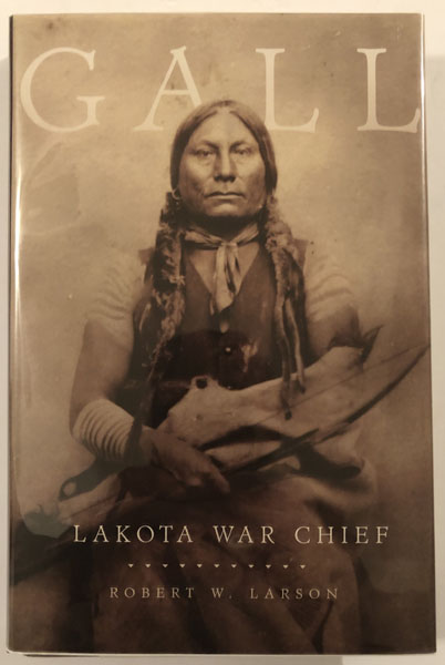 Gall, Lakota War Chief ROBERT W. LARSON