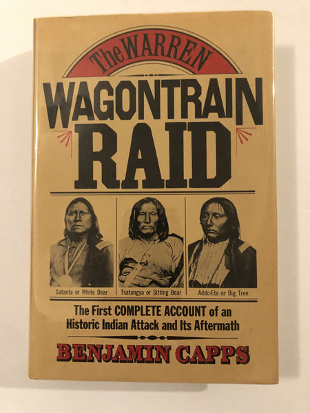 The Warren Wagontrain Raid. BENJAMIN CAPPS