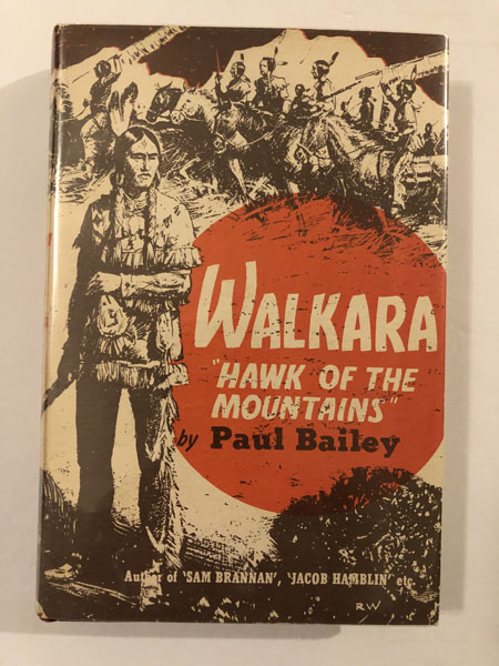 Walkara, Hawk Of The Mountains. PAUL BAILEY